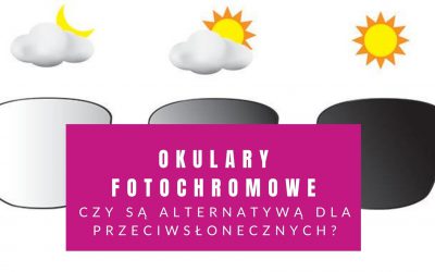 Okulary Fotochromowe – Czy Są Alternatywą Dla Przeciwsłonecznych?