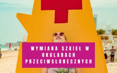 Wymiana Szkieł w Okularach Przeciwsłonecznych